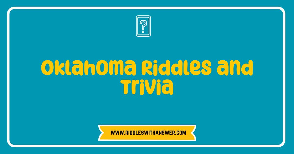 Best Oklahoma Riddles and Trivia Test Your Sooner State Smarts Best Oklahoma Riddles and Trivia Test Your Sooner State Smarts