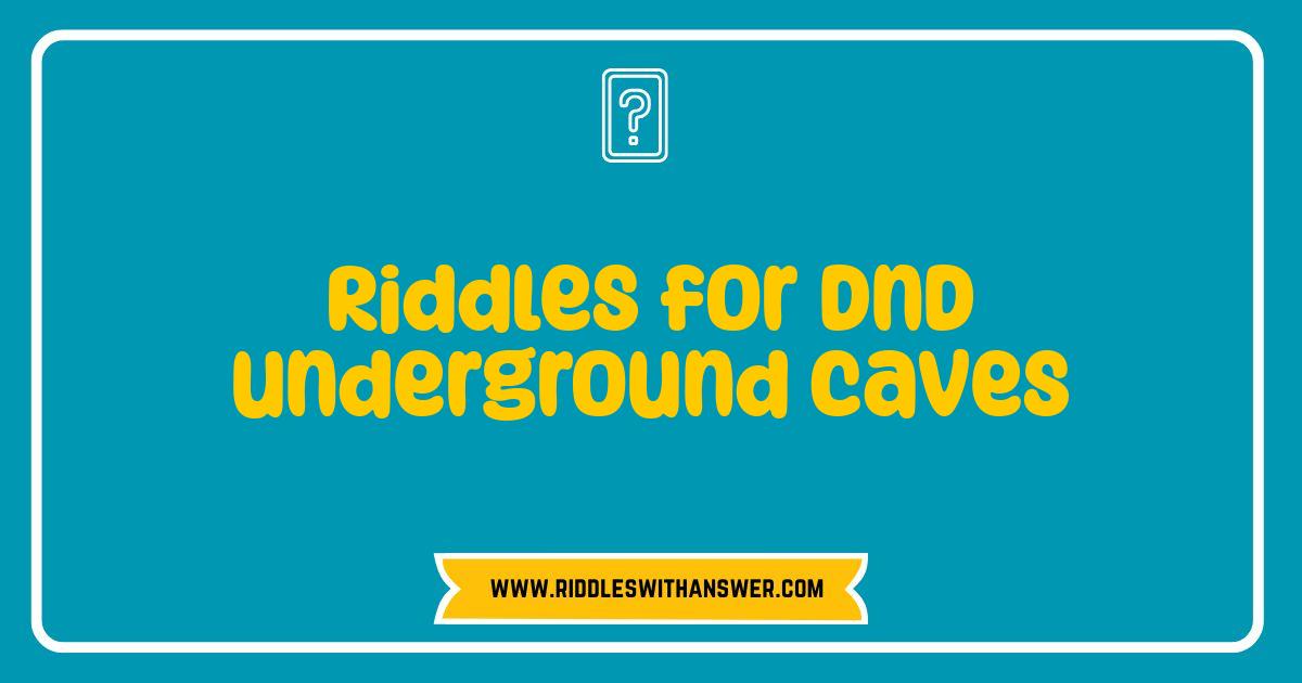 Best Riddles for DnD Underground Caves Test Your Party's Wits Best Riddles for DnD Underground Caves Test Your Party's Wits