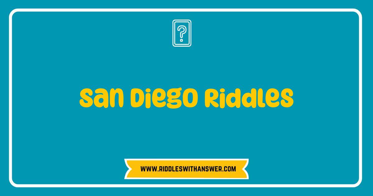 Best San Diego Riddles Test Your Local Knowledge Best San Diego Riddles Test Your Local Knowledge