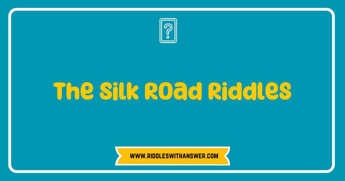 Best Silk Road Riddles Unraveling Ancient Mysteries Best Silk Road Riddles Unraveling Ancient Mysteries