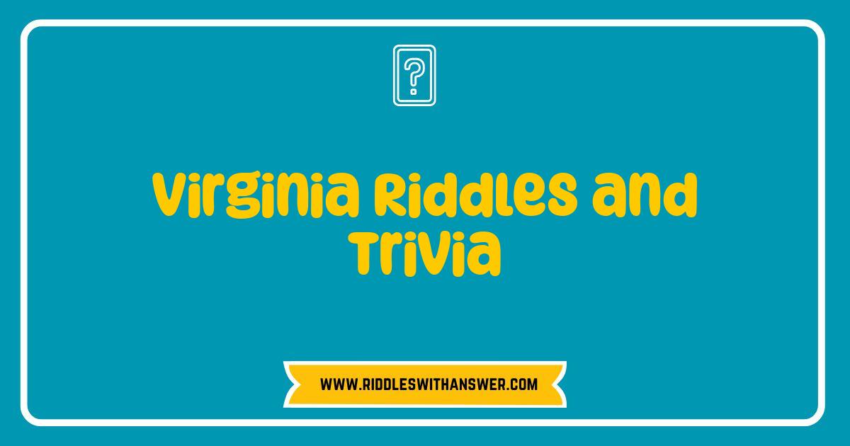 Best Virginia Riddles and Trivia Test Your State IQ Best Virginia Riddles and Trivia Test Your State IQ