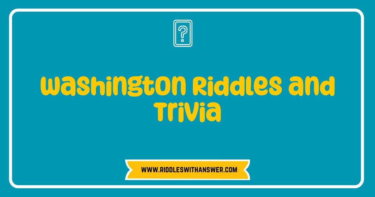 Best Washington Riddles Trivia Test Your State Smarts Best Washington Riddles Trivia Test Your State Smarts