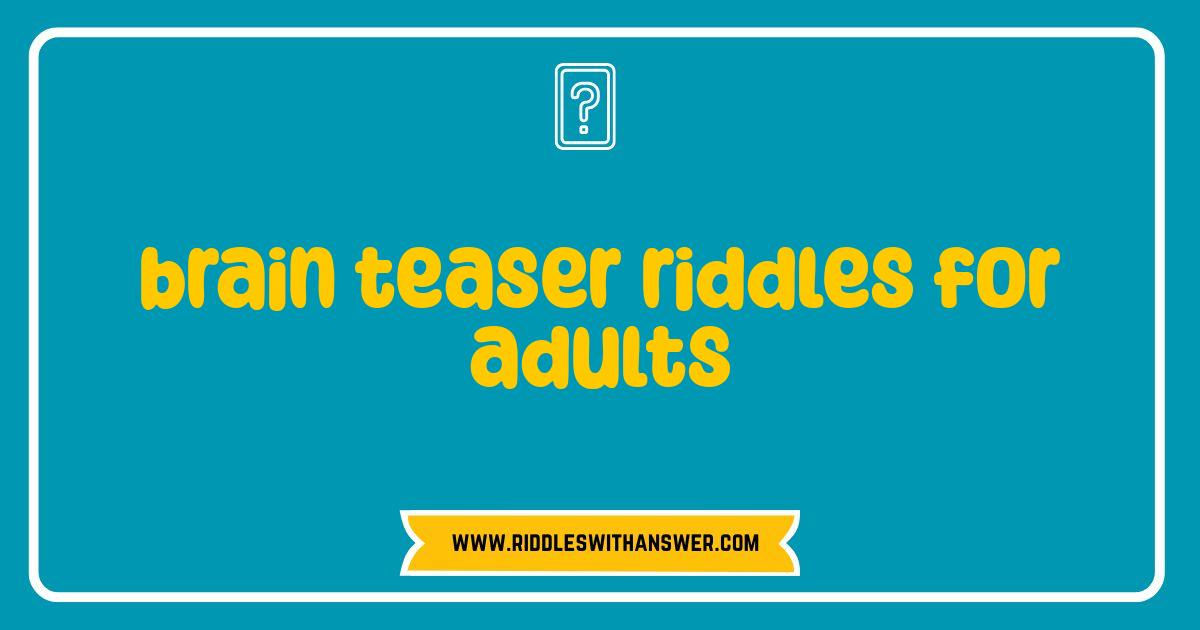 Best Brain Teaser Riddles for Adults: Sharpen Your Mind & Conquer These Puzzles Best Brain Teaser Riddles for Adults: Sharpen Your Mind & Conquer These Puzzles