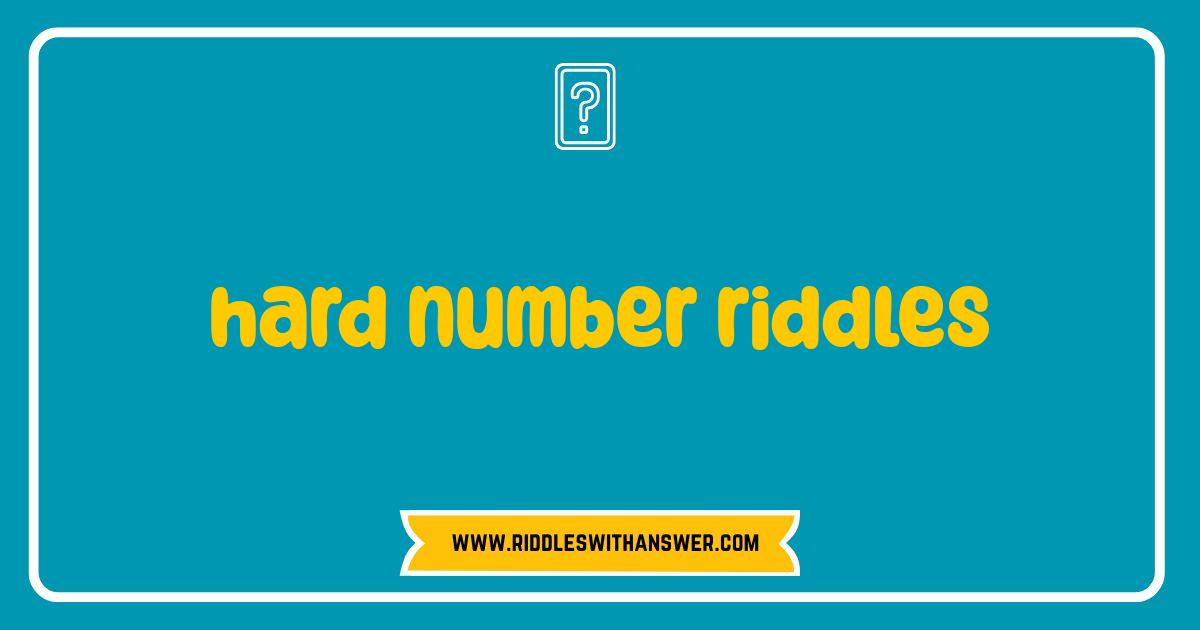 Best Hard Number Riddles Test Your Logic and Math Skills Best Hard Number Riddles Test Your Logic and Math Skills