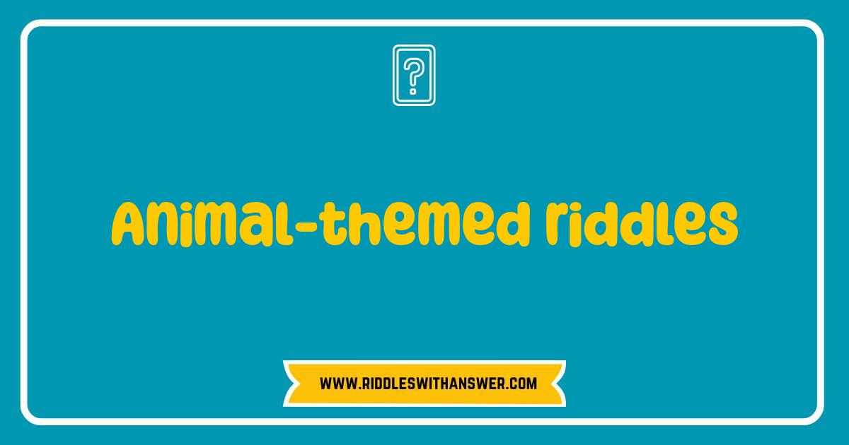 Best Animal Riddles Can You Solve These Beastly Brainteasers Best Animal Riddles Can You Solve These Beastly Brainteasers