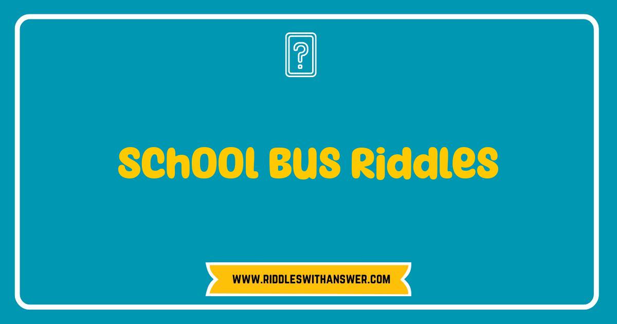 Best School Bus Riddles Brain Teasers and Fun for Kids Best School Bus Riddles Brain Teasers and Fun for Kids