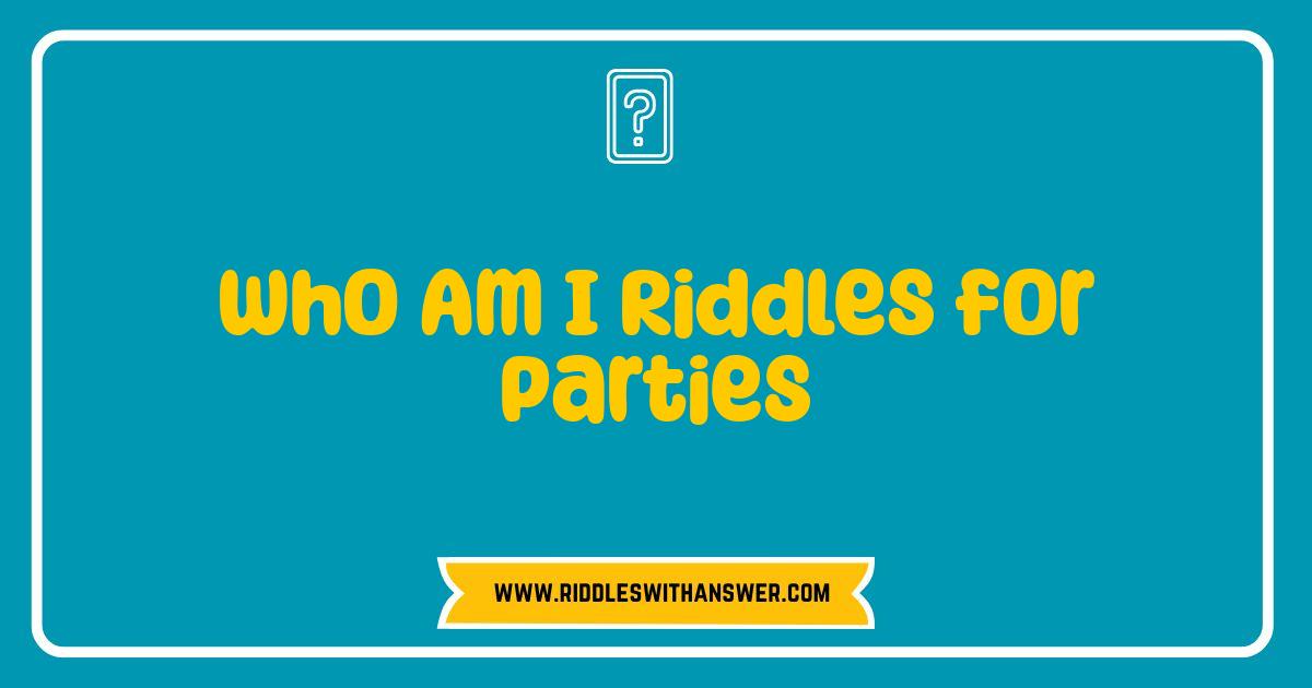 Best Who Am I Riddles Party Games Fun Guessing for All Ages Best Who Am I Riddles Party Games Fun Guessing for All Ages